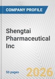 Shengtai Pharmaceutical Inc. Fundamental Company Report Including Financial, SWOT, Competitors and Industry Analysis- Product Image