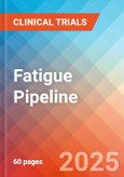 Fatigue - Pipeline Insight, 2024- Product Image