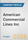American Commercial Lines Inc. Fundamental Company Report Including Financial, SWOT, Competitors and Industry Analysis- Product Image