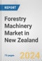 Forestry Machinery Market in New Zealand: Business Report 2024 - Product Thumbnail Image