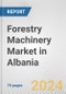 Forestry Machinery Market in Albania: Business Report 2024 - Product Thumbnail Image