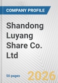Shandong Luyang Share Co. Ltd. Fundamental Company Report Including Financial, SWOT, Competitors and Industry Analysis- Product Image