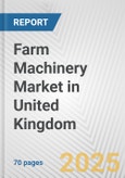 Farm Machinery Market in United Kingdom: Business Report 2024- Product Image