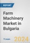 Farm Machinery Market in Bulgaria: Business Report 2024 - Product Thumbnail Image