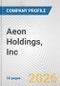 Aeon Holdings, Inc. Fundamental Company Report Including Financial, SWOT, Competitors and Industry Analysis - Product Thumbnail Image