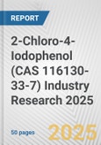 2-Chloro-4-Iodophenol (CAS 116130-33-7) Industry Research 2025: Global and Regional Market Trends 2019-2024 and Forecast to 2029- Product Image