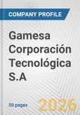 Gamesa Corporación Tecnológica S.A. Fundamental Company Report Including Financial, SWOT, Competitors and Industry Analysis- Product Image