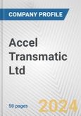 Accel Transmatic Ltd. Fundamental Company Report Including Financial, SWOT, Competitors and Industry Analysis- Product Image