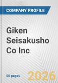 Giken Seisakusho Co Inc Fundamental Company Report Including Financial, SWOT, Competitors and Industry Analysis- Product Image