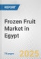 Frozen Fruit Market in Egypt: Business Report 2024 - Product Thumbnail Image