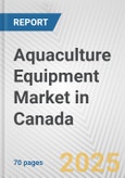 Aquaculture Equipment Market in Canada: Business Report 2024- Product Image