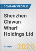 Shenzhen Chiwan Wharf Holdings Ltd. Fundamental Company Report Including Financial, SWOT, Competitors and Industry Analysis- Product Image