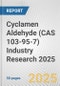Cyclamen Aldehyde (CAS 103-95-7) Industry Research 2025: Global and Regional Market Trends 2019-2024 and Forecast to 2029 - Product Image