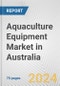 Aquaculture Equipment Market in Australia: Business Report 2024 - Product Thumbnail Image