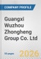 Guangxi Wuzhou Zhongheng Group Co. Ltd. Fundamental Company Report Including Financial, SWOT, Competitors and Industry Analysis - Product Thumbnail Image