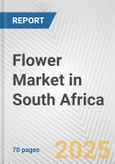 Flower Market in South Africa: Business Report 2024- Product Image