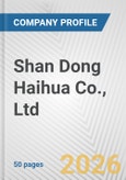 Shan Dong Haihua Co., Ltd. Fundamental Company Report Including Financial, SWOT, Competitors and Industry Analysis- Product Image