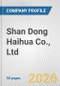 Shan Dong Haihua Co., Ltd. Fundamental Company Report Including Financial, SWOT, Competitors and Industry Analysis - Product Thumbnail Image