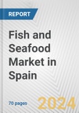 Fish and Seafood Market in Spain: Business Report 2024- Product Image