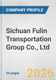 Sichuan Fulin Transportation Group Co., Ltd. Fundamental Company Report Including Financial, SWOT, Competitors and Industry Analysis- Product Image