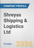 Shreyas Shipping & Logistics Ltd Fundamental Company Report Including Financial, SWOT, Competitors and Industry Analysis- Product Image