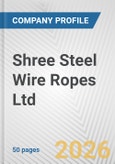 Shree Steel Wire Ropes Ltd. Fundamental Company Report Including Financial, SWOT, Competitors and Industry Analysis- Product Image