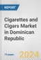 Cigarettes and Cigars Market in Dominican Republic: Business Report 2024 - Product Thumbnail Image