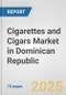 Cigarettes and Cigars Market in Dominican Republic: Business Report 2024 - Product Thumbnail Image