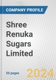 Shree Renuka Sugars Limited Fundamental Company Report Including Financial, SWOT, Competitors and Industry Analysis- Product Image
