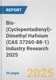 Bis-(Cyclopentadienyl)-Dimethyl Hafnium (CAS 37260-88-1) Industry Research 2025: Global and Regional Market Trends 2019-2024 and Forecast to 2029- Product Image