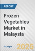 Frozen Vegetables Market in Malaysia: Business Report 2024- Product Image