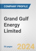 Grand Gulf Energy Limited Fundamental Company Report Including Financial, SWOT, Competitors and Industry Analysis- Product Image