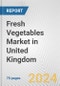 Fresh Vegetables Market in United Kingdom: Business Report 2024 - Product Thumbnail Image