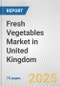 Fresh Vegetables Market in United Kingdom: Business Report 2024 - Product Thumbnail Image