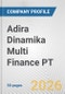 Adira Dinamika Multi Finance PT Fundamental Company Report Including Financial, SWOT, Competitors and Industry Analysis - Product Thumbnail Image
