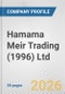 Hamama Meir Trading (1996) Ltd. Fundamental Company Report Including Financial, SWOT, Competitors and Industry Analysis - Product Thumbnail Image