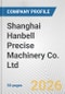 Shanghai Hanbell Precise Machinery Co. Ltd Fundamental Company Report Including Financial, SWOT, Competitors and Industry Analysis - Product Thumbnail Image
