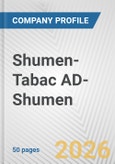 Shumen-Tabac AD-Shumen Fundamental Company Report Including Financial, SWOT, Competitors and Industry Analysis- Product Image