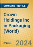 Crown Holdings Inc in Packaging (World)- Product Image