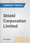 Shield Corporation Limited Fundamental Company Report Including Financial, SWOT, Competitors and Industry Analysis- Product Image