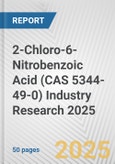 2-Chloro-6-Nitrobenzoic Acid (CAS 5344-49-0) Industry Research 2025: Global and Regional Market Trends 2019-2024 and Forecast to 2029- Product Image