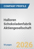 Halloren Schokoladenfabrik Aktiengesellschaft Fundamental Company Report Including Financial, SWOT, Competitors and Industry Analysis- Product Image