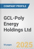 GCL-Poly Energy Holdings Ltd. Fundamental Company Report Including Financial, SWOT, Competitors and Industry Analysis- Product Image