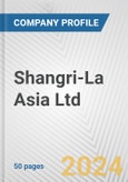 Shangri-La Asia Ltd. Fundamental Company Report Including Financial, SWOT, Competitors and Industry Analysis- Product Image