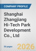 Shanghai Zhangjiang Hi-Tech Park Development Co., Ltd. Fundamental Company Report Including Financial, SWOT, Competitors and Industry Analysis- Product Image