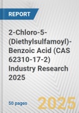 2-Chloro-5-(Diethylsulfamoyl)-Benzoic Acid (CAS 62310-17-2) Industry Research 2025: Global and Regional Market Trends 2019-2024 and Forecast to 2029- Product Image