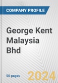 George Kent Malaysia Bhd Fundamental Company Report Including Financial, SWOT, Competitors and Industry Analysis- Product Image