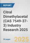 Citral Dimethylacetal (CAS 7549-37-3) Industry Research 2025: Global and Regional Market Trends 2019-2024 and Forecast to 2029- Product Image