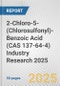 2-Chloro-5-(Chlorosulfonyl)-Benzoic Acid (CAS 137-64-4) Industry Research 2025: Global and Regional Market Trends 2019-2024 and Forecast to 2029 - Product Thumbnail Image