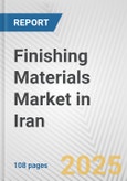 Finishing Materials Market in Iran: Business Report 2024- Product Image